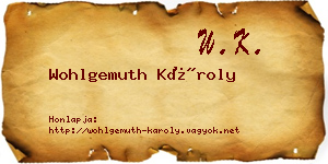 Wohlgemuth Károly névjegykártya